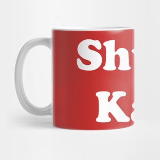 Shut up Karen Mug